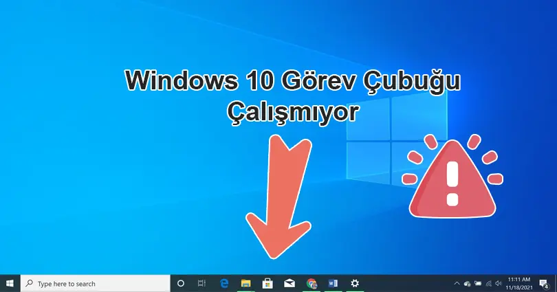 Windows 10 görev çubuğu çalışmıyor